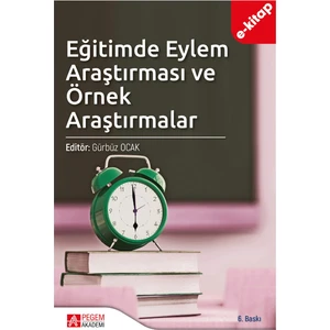 Eğitimde Eylem Araştırması ve Örnek Araştırmalar (e-kitap)