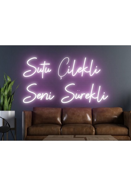 Sütü Çilekli Seni Sürekli Yazılı Neon Tabela