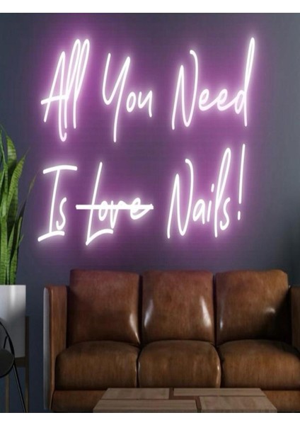 All You Need Is Love Nails! Yazılı Neon Tabela