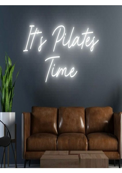 It's Pilates Time Yazılı Neon Tabela