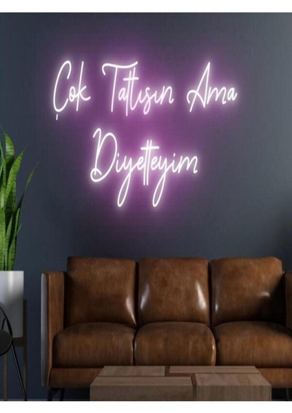 Çok Tatlısın Ama Diyetteyim Yazılı Neon Tabela