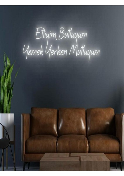 Etliyim,butluyum Yemek Yerken Mutluyum Yazılı Neon Tabela