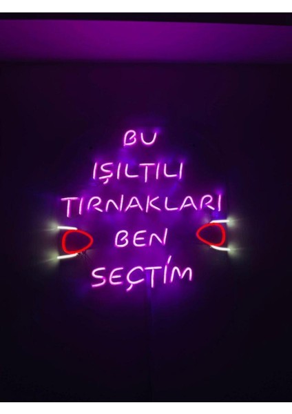 Bu Işıltılı Tırnakları Ben Seçtim Yazılı Neon Tabela