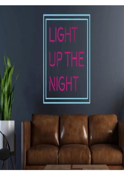 Lıght Up The Nıght Yazılı Neon Tabela