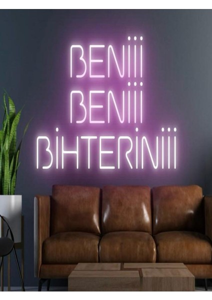 Beniii Beniii Bihteriniii Yazılı Neon Tabela