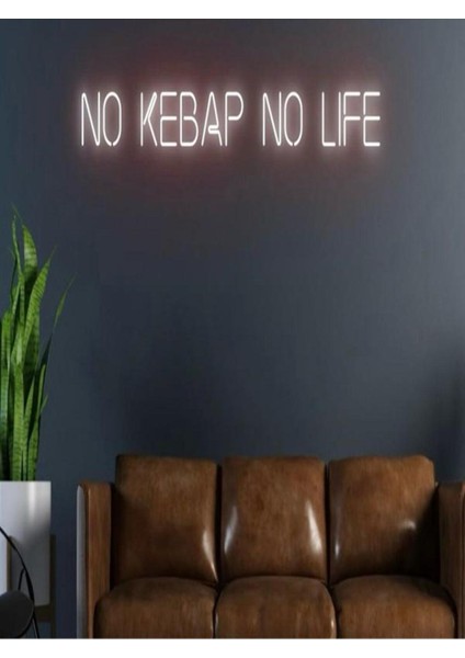 No Kebap No Lıfe Yazılı Neon Tabela