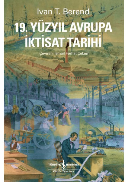 19. Yüzyıl Avrupa İktisat Tarihi - Ivan T. Berend