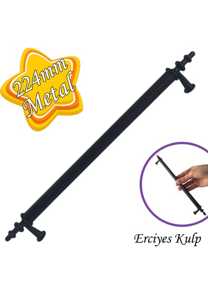 Erciyes Kulp Siyah 224 mm Kulp Mobilya Mutfak Dolabı Çekmece Dolap Kapak Kulpu Kulbu Metal Kulpları