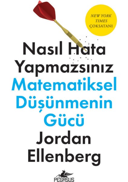 Nasıl Hata Yapmazsınız: Matematiksel Düşünmenin Gücü - Jordan Ellenberg