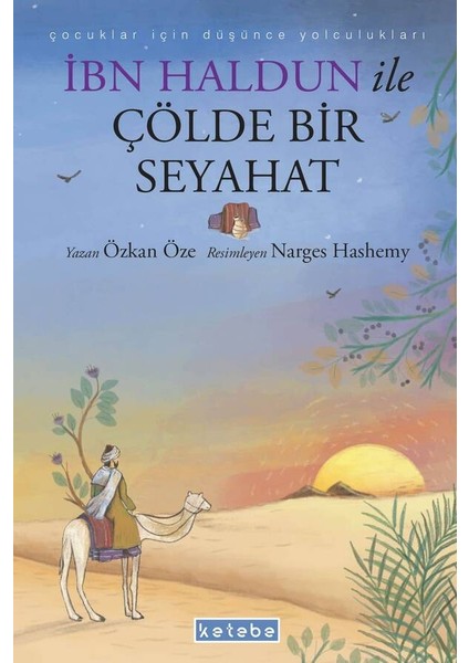 Ibn Haldun ile Çölde Bir Seyahat - Özkan Öze