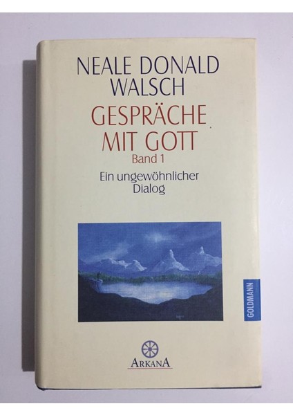 Gespräche Mit Gott, Band 1: Ein Ungewöhnlicher Dialog - Neale Donald Walsch