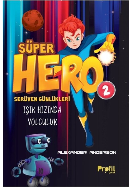 Süper Hero Işık Hızında Yolculuk - Alexander Anderson