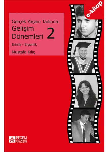 Gerçek Yaşam Tadında: Gelişim Dönemleri 2 - Erinlik ve Ergenlik (