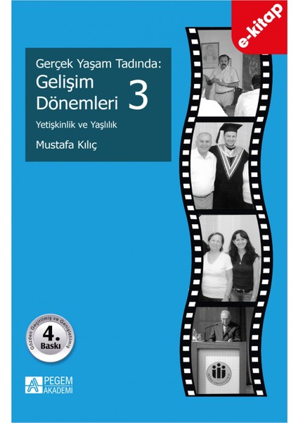 Gerçek Yaşam Tadında: Gelişim Dönemleri 3 - Yetişkinlik ve Yaşlıl