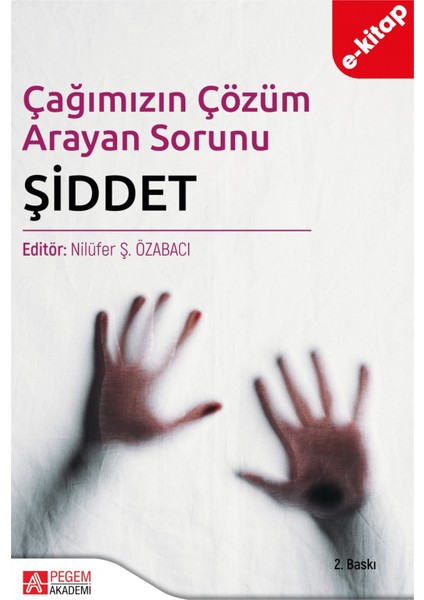 Çağımızın Çözüm Arayan Sorunu ŞİDDET (e-kitap)