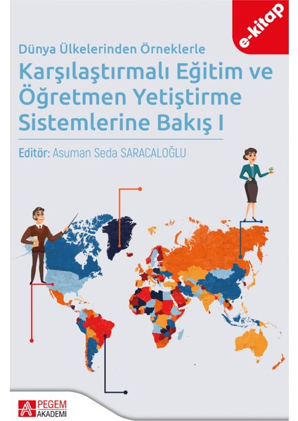 Dünya Ülkelerinden Örneklerle Karşılaştırmalı Eğitim ve Öğretmen