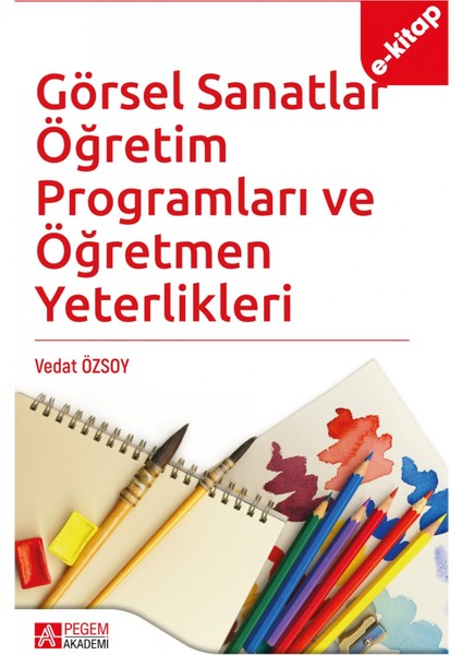 Görsel Sanatlar Öğretim Programları ve Öğretmen Yeterlikleri (e-k