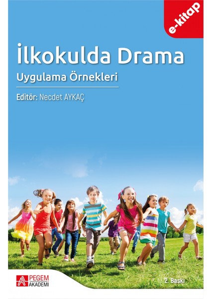 İLKOKULDA DRAMA Uygulama Örnekleri (e-kitap)