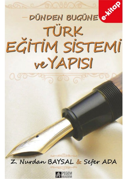 Dünden Bugüne Türk Eğitim Sistemi ve Yapısı(e-kitap)