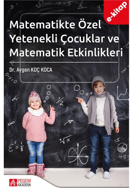 Matematikte Özel Yetenekli Çocuklar ve Matematik Etkinlikleri (e-