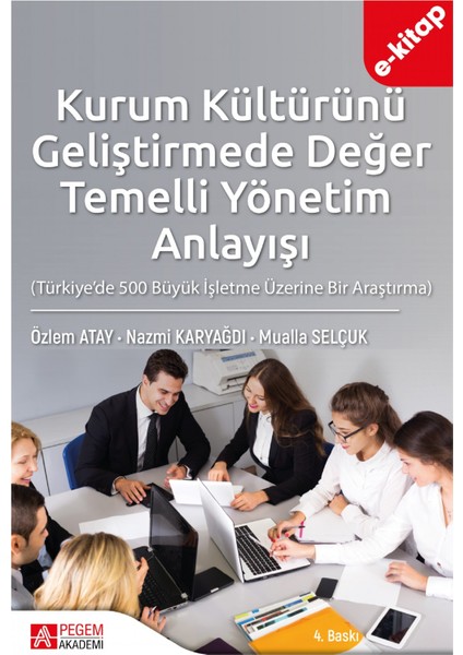 Kurum Kültürünü Geliştirmede Değer Temelli Yönetim Anlayışı (Türk