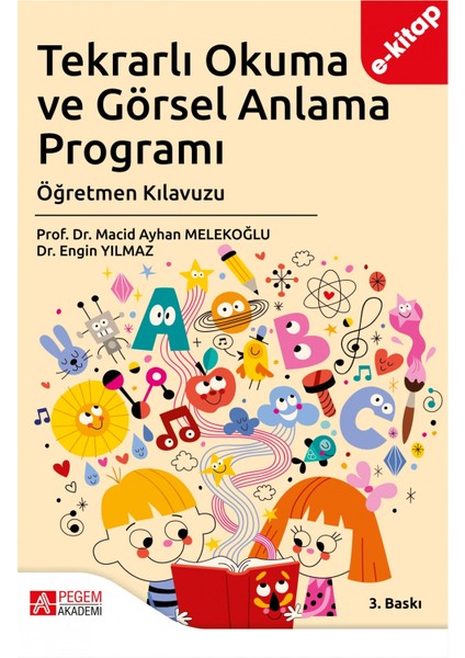 Tekrarlı Okuma ve Görsel Anlama Programı Öğretmen Kılavuzu (e-kit