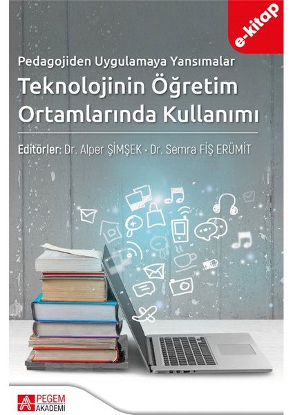 Pedagojiden Uygulamaya Yansımalar Teknolojinin Öğretim Ortamların