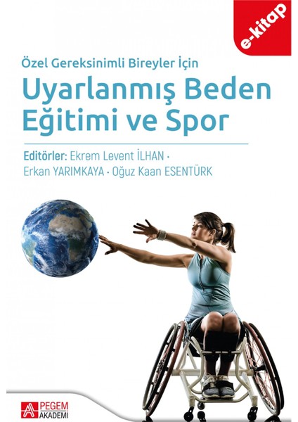 Özel Gereksinimli Bireyler İçin Uyarlanmış Beden Eğitimi ve Spor