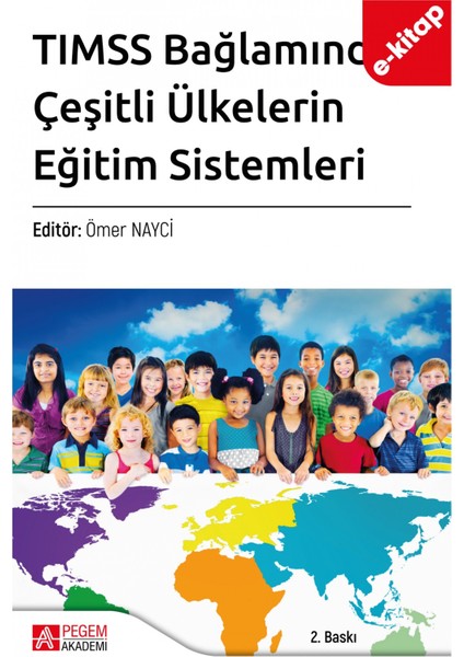 TIMSS Bağlamında Çeşitli Ülkelerin Eğitim Sistemleri (e-kitap)