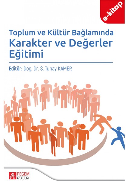 Toplum ve Kültür Bağlamında Karakter ve Değerler Eğitimi (e-kitap