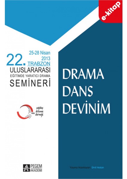 22. Trabzon Uluslararası Eğitimde Yaratıcı Drama Semineri (e-kita