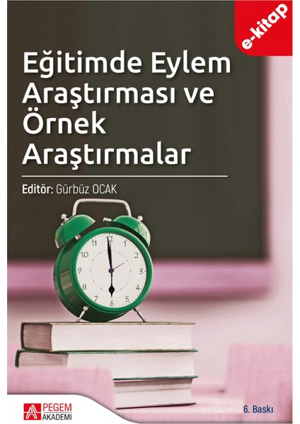 Eğitimde Eylem Araştırması ve Örnek Araştırmalar (e-kitap)