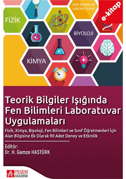 Teorik Bilgiler Işığında Fen Bilimleri Laboratuvar Uygulamaları (