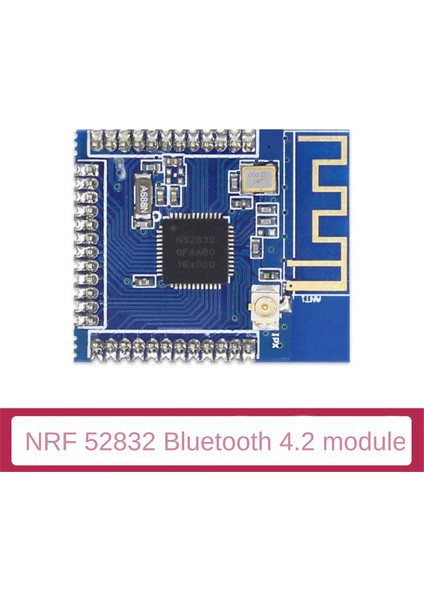 NRF52832 Bluetooth Modülü 2360-2483MHZ XL52832 Harici Anten Ipex Bluetooth 4.2 Düşük Güç 2.4g Kablosuz Modülü (Yurt Dışından)