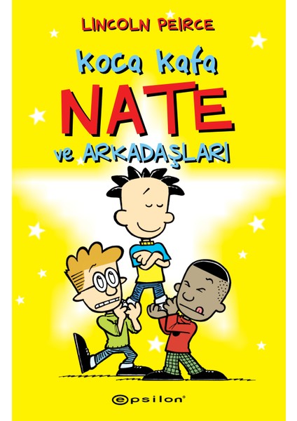 Koca Kafa Nate ve Arkadaşları - Lincoln Peirce