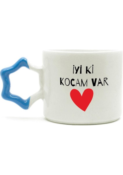 Iyi Ki Kocam Var Baskılı Mavi Kulplu Yıldız Sevgililer Günü Kupası
