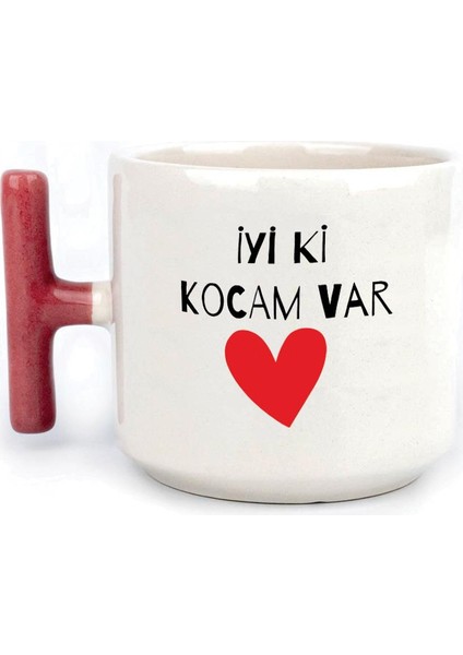 Iyi Ki Kocam Var Baskılı Kırmızı Kulplu T Sevgililer Günü Kupası