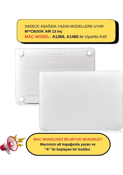 MacBook Air Kılıfı Macbook Air 13inç Mat (Eski USB'li Model 2010-2017) A1369 A1466 ile Uyumlu