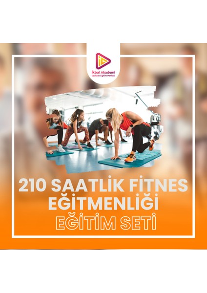 Ikbal Akademi Eğitim Merkezi 210 Saatlik Fitness Eğitmenliği Eğitimi