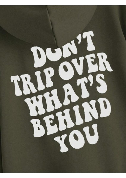 Unisex Haki Dont Trip Over Whats Baskılı Oversize Üc Ip Kapşonlu Hoodie