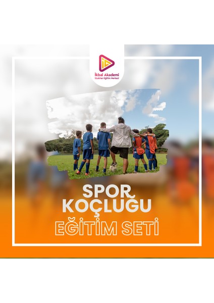 Ikbal Akademi Eğitim Merkezi Spor Koçluğu Eğitimi