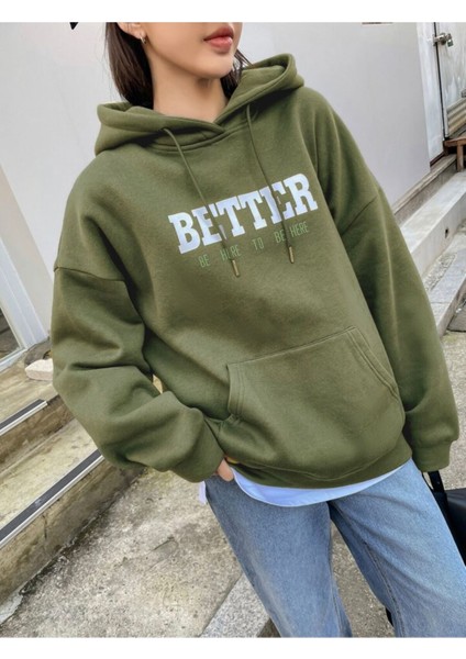 Unisex Haki Better Here Go Baskılı Oversize Üc Ip Hoodie