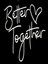 Better Together Yazılı Neon Tabela 1