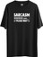 Sarcasm Tasarım Dijital Baskılı Regular Relax T-Shirt 1