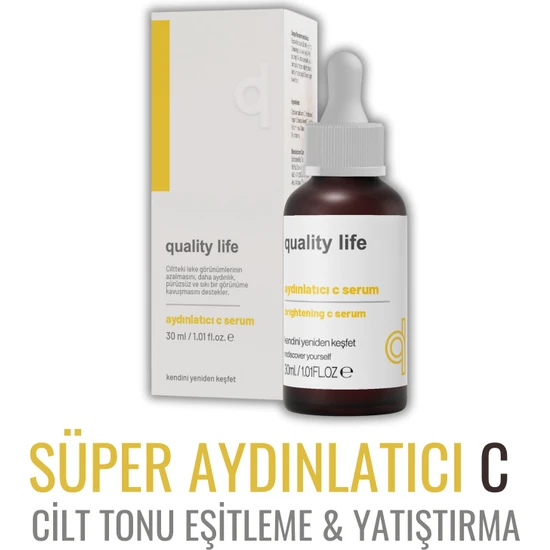 Quality Life C Vitamini Aydınlatıcı Cilt Tonu Eşitleyici Canlandırıcı Bakım Serumu Ascorbic Asit ( %10 C Serum )