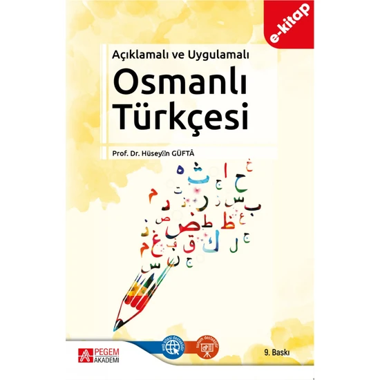 Pegem Akademi Yayıncılık Açıklamalı ve Uygulamalı Osmanlı Türkçesi (E-Kitap)