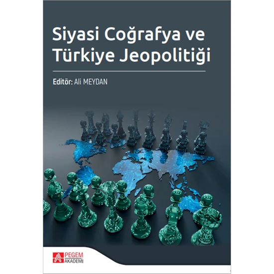 Pegem Akademi Yayıncılık Siyasi Coğrafya ve Türkiye Jeopolitiği (E-Kitap)