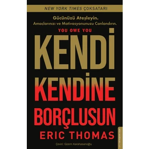 Kendi Kendine Borçlusun - Eric Thomas