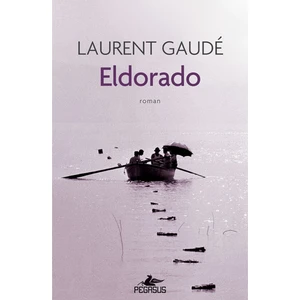 Eldorado - Laurent Gaude