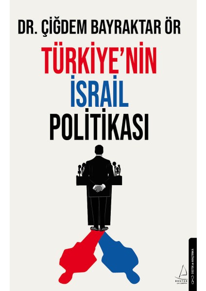 Türkiye’nin Israil Politikası - Dr. Çiğdem Bayraktar Ör